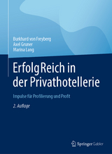 ErfolgReich in der Privathotellerie - Burkhard von Freyberg, Axel Gruner, Marina Lang