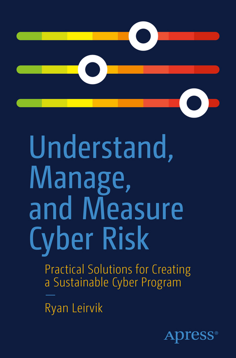 Understand, Manage, and Measure Cyber Risk - Ryan Leirvik