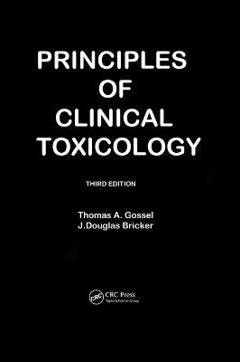 Principles Of Clinical Toxicology - Thomas A Gossel