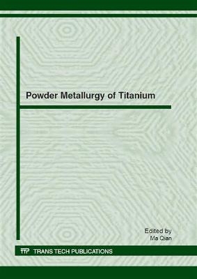 Powder Metallurgy of Titanium - 