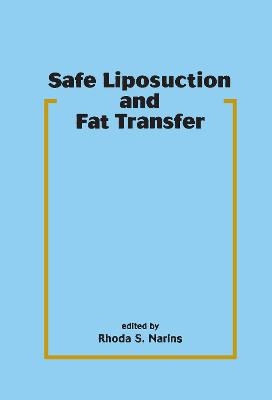 Safe Liposuction and Fat Transfer - 