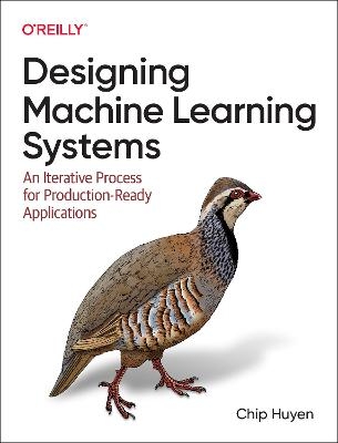 Designing Machine Learning Systems - Chip Huyen