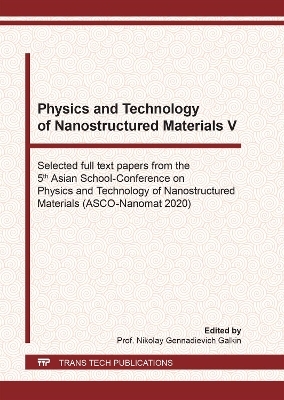Physics and Technology of Nanostructured Materials V - 