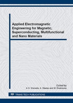 Applied Electromagnetic Engineering for Magnetic, Superconducting, Multifunctional and Nano Materials - 