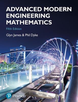 Advanced Modern Engineering Mathematics - Glyn James, David Burley, Dick Clements, Phil Dyke, Nigel Steele