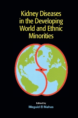 Kidney Diseases in the Developing World and Ethnic Minorities - 