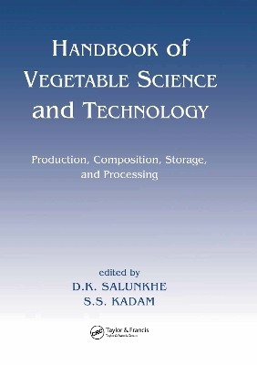 Handbook of Vegetable Science and Technology - D. K. Salunkhe, S. S. Kadam