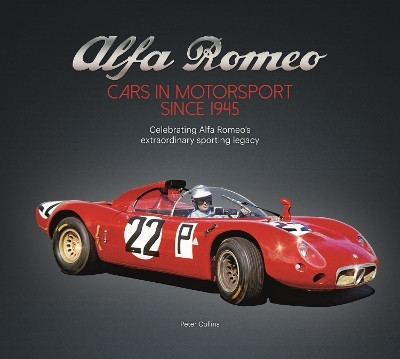 Alfa Romeo – Cars in Motorsport Since 1945 - Peter Collins