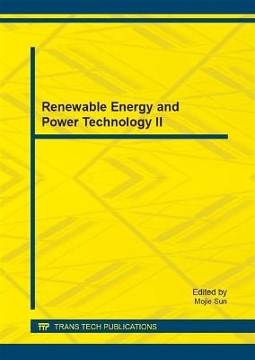 Renewable Energy and Power Technology II - 