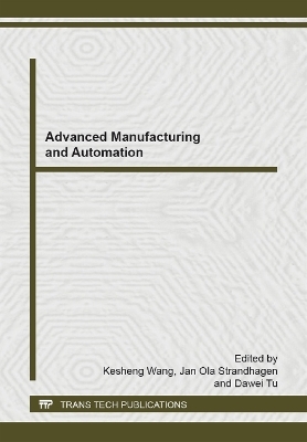 Advanced Manufacturing and Automation - 