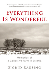 Everything Is Wonderful -  Sigrid Rausing