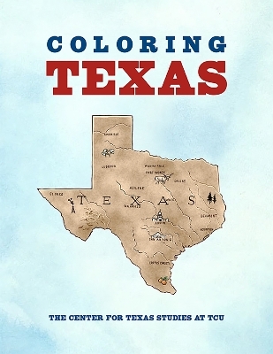 Coloring Texas - Center for Texas Studies at TCU