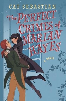 The Perfect Crimes Of Marian Hayes - Cat Sebastian