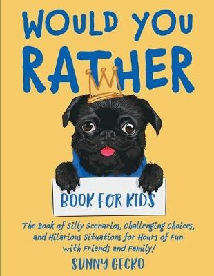 Would You Rather Book for Kids - Sunny Gecko