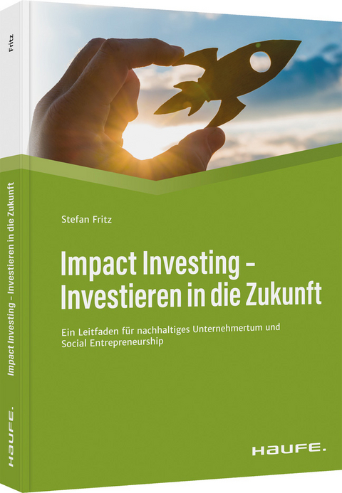 Impact Investing - Investieren in die Zukunft - Stefan Fritz