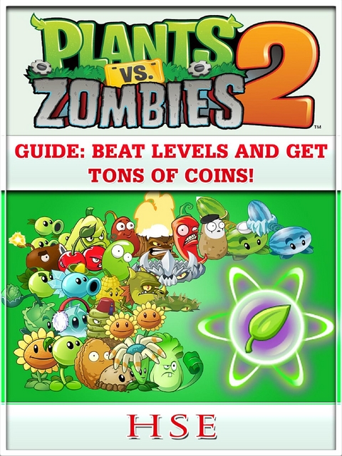 Plants Vs Zombies 2 Guide -  HSE