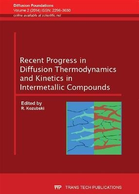 Recent Progress in Diffusion Thermodynamics and Kinetics in Intermetallic Compounds - 