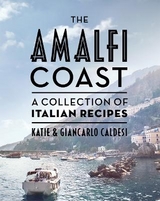 The Amalfi Coast - Caldesi, Katie; Caldesi, Giancarlo