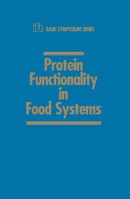 Protein Functionality in Food Systems - Navam S. Hettiarachchy, Gregory R. Ziegler