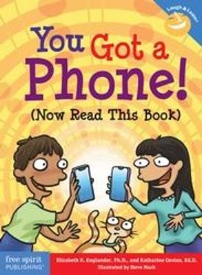 You Got a Phone! (Now Read This Book) - Elizabeth Englander, Katharine Covino