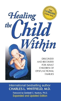 Healing the Child Within - Dr Charles Whitfield