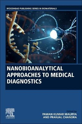 Nanobioanalytical Approaches to Medical Diagnostics - 