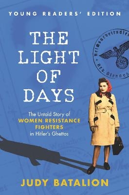 The Light of Days Young Readers' Edition - Judy Batalion