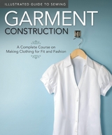 Illustrated Guide to Sewing: Garment Construction -  Fox Chapel Publishing,  Colleen Dorsey