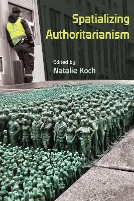 Spatializing Authoritarianism - 