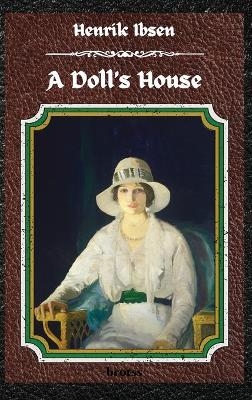 A Doll's House - Henrik Ibsen