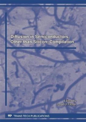 Diffusion in Semiconductors, Other than Silicon: Compilation - 
