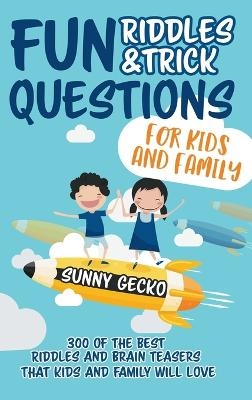 Fun Riddles and Trick Questions for Kids and Family - Sunny Gecko