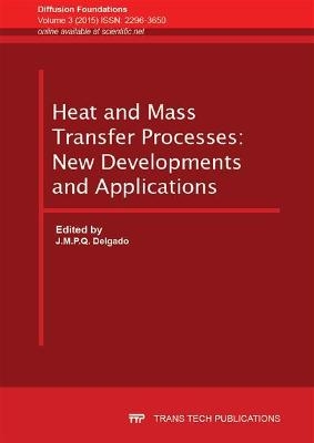 Heat and Mass Transfer Processes: New Developments and Applications - 