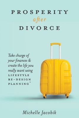 Prosperity After Divorce - Michelle Jacobik