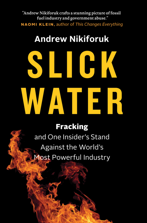 Slick Water -  Andrew Nikiforuk