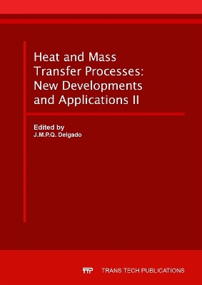 Heat and Mass Transfer Processes: New Developments and Applications II - 