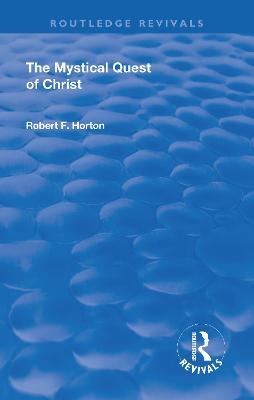 Revival: The Mystical Quest of Christ (1923) - Robert F. Horton