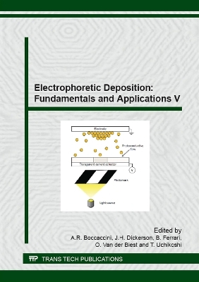 Electrophoretic Deposition: Fundamentals and Applications V - 