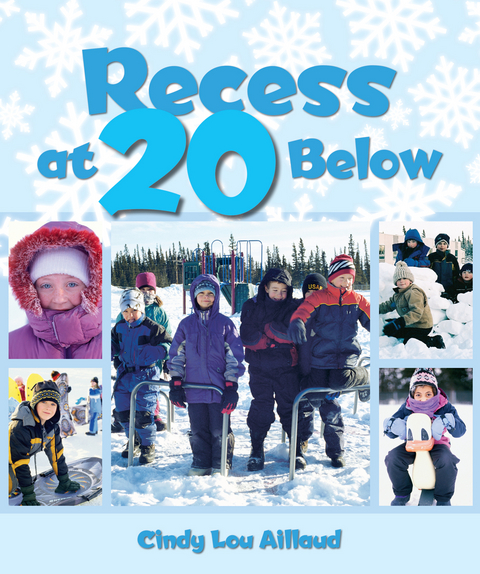 Recess at 20 Below -  Cindy Lou Aillaud