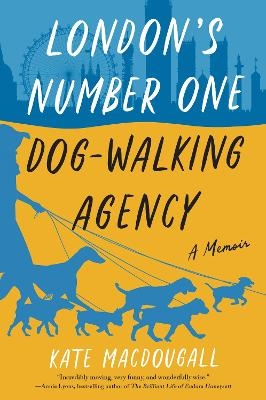 London's Number One Dog-Walking Agency - Kate MacDougall