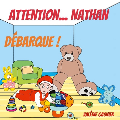 Attention...Nathan débarque ! - Valérie Gasnier