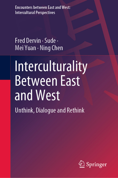 Interculturality Between East and West - Fred Dervin,  Sude, Mei Yuan, Ning Chen