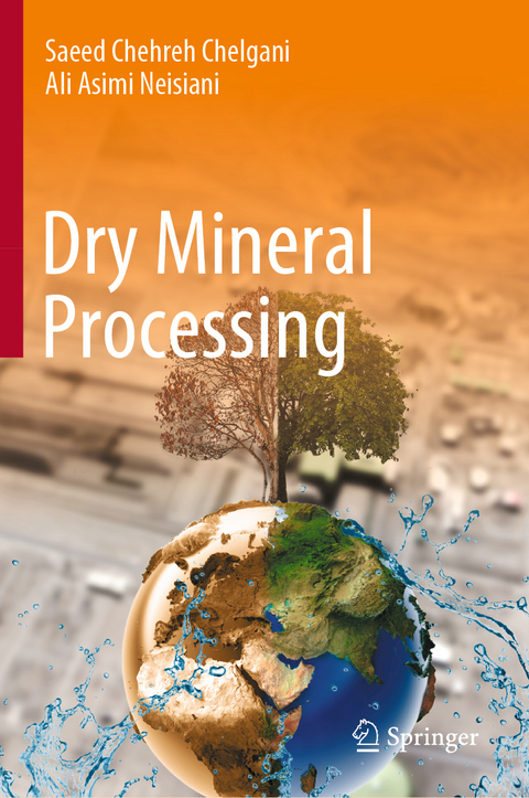 Dry Mineral Processing - Saeed Chehreh Chelgani, Ali Asimi Neisiani