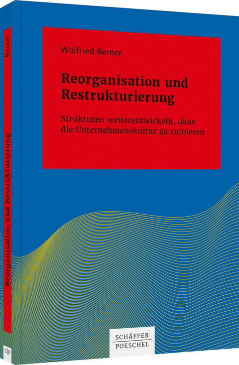 Reorganisation und Restrukturierung - Winfried Berner