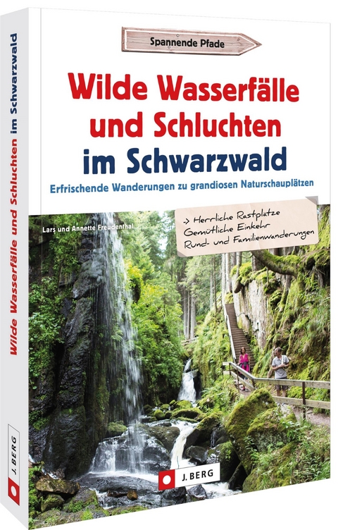 Wilde Wasserfälle und Schluchten im Schwarzwald - Lars und Annette Freudenthal