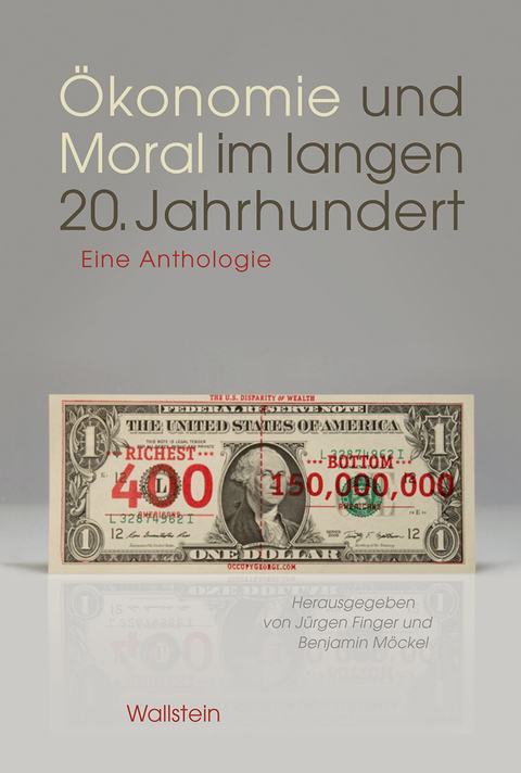 Ökonomie und Moral im langen 20. Jahrhundert - 