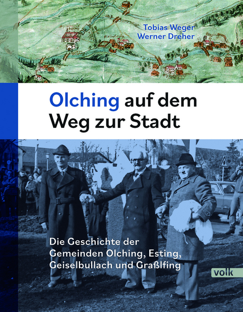 Olching auf dem Weg zur Stadt - Tobias Weger, Werner Dreher