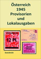 Österreich 1945 - Provisorien und Lokalausgaben - Rüdiger Soecknick