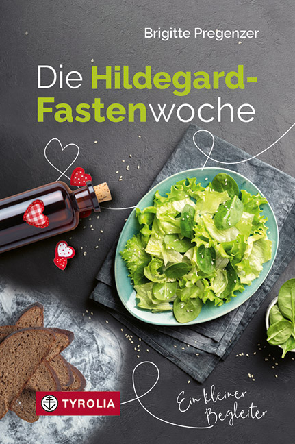 Die Hildegard-Fastenwoche - Brigitte Pregenzer