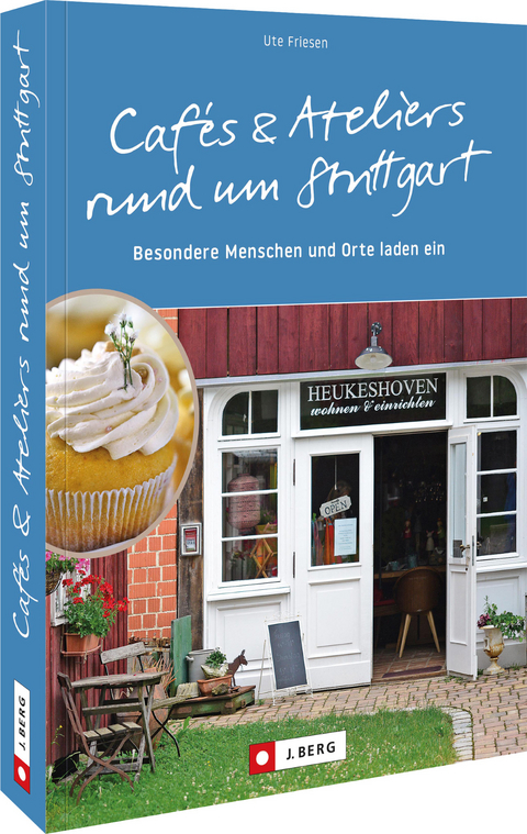 Cafés und Ateliers rund um Stuttgart - Ute Friesen